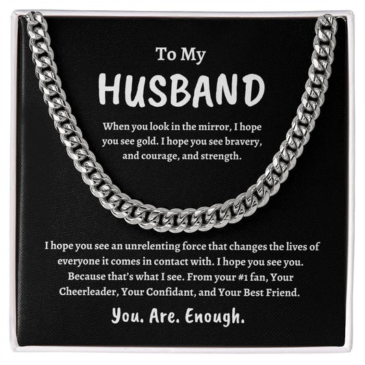 To My Husband | You Are Enough-Cuban Link Chain