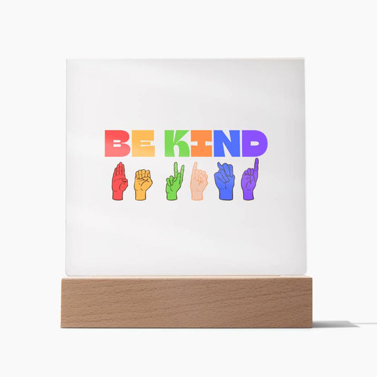 Be Kind Acrylic Sign Plaque | Night Light